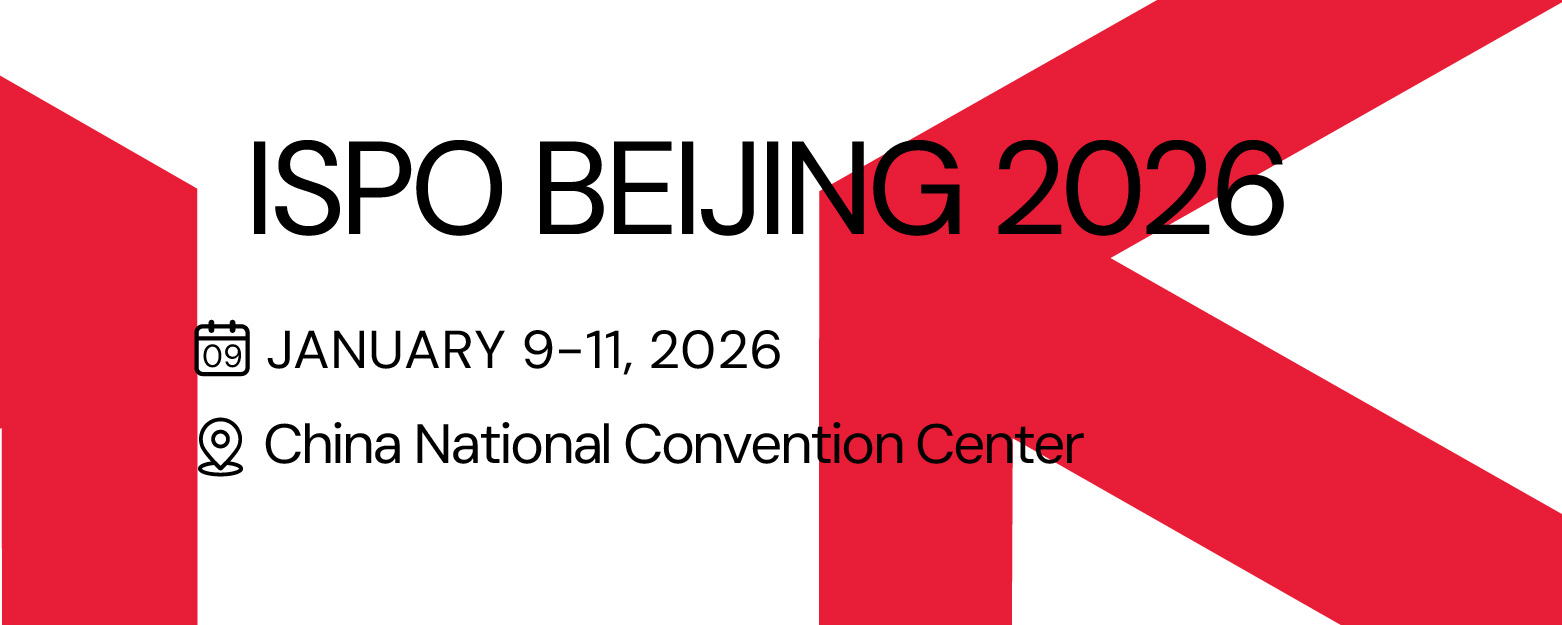 ISPO Beijing 2025. 亚洲运动用品与时尚展 2025年1月 国家会议中心 &bull;北京