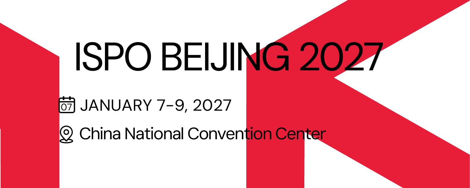 ISPO Beijing 2025. 亚洲运动用品与时尚展 2025年1月 国家会议中心 &bull;北京