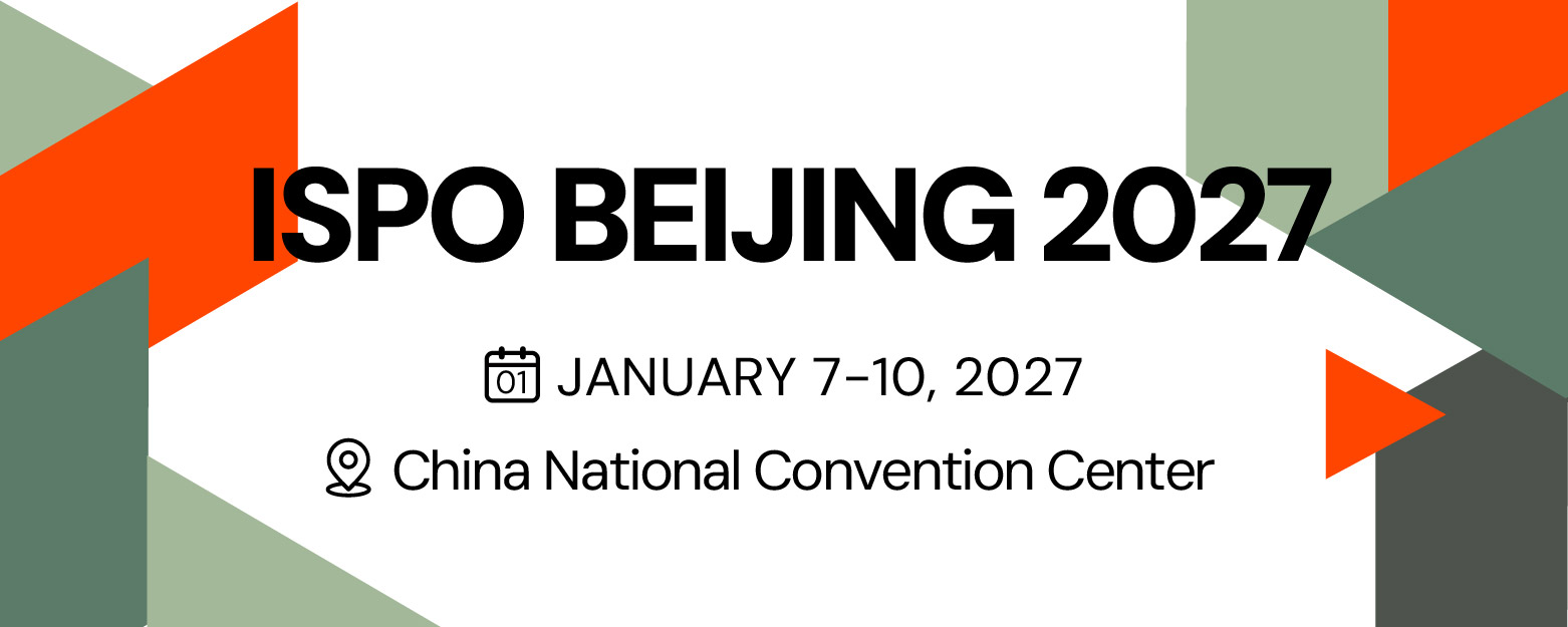 ISPO Beijing 2025. 亚洲运动用品与时尚展 2025年1月 国家会议中心 &bull;北京